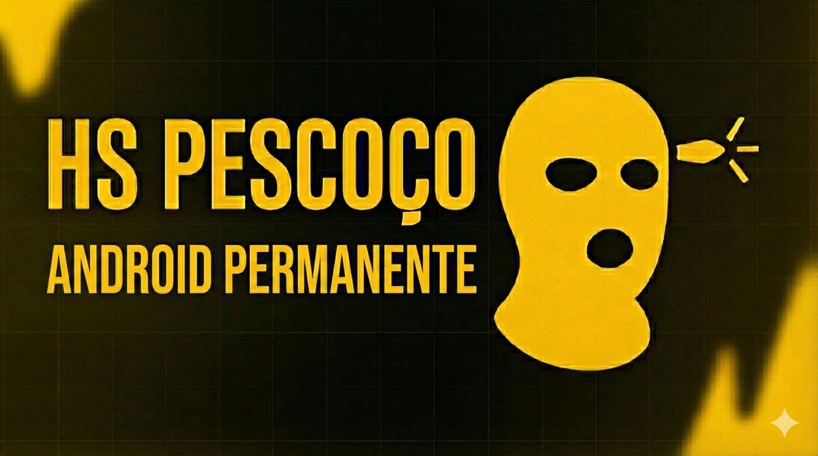 HS PESCOÇO ANDROID PERMANENTE