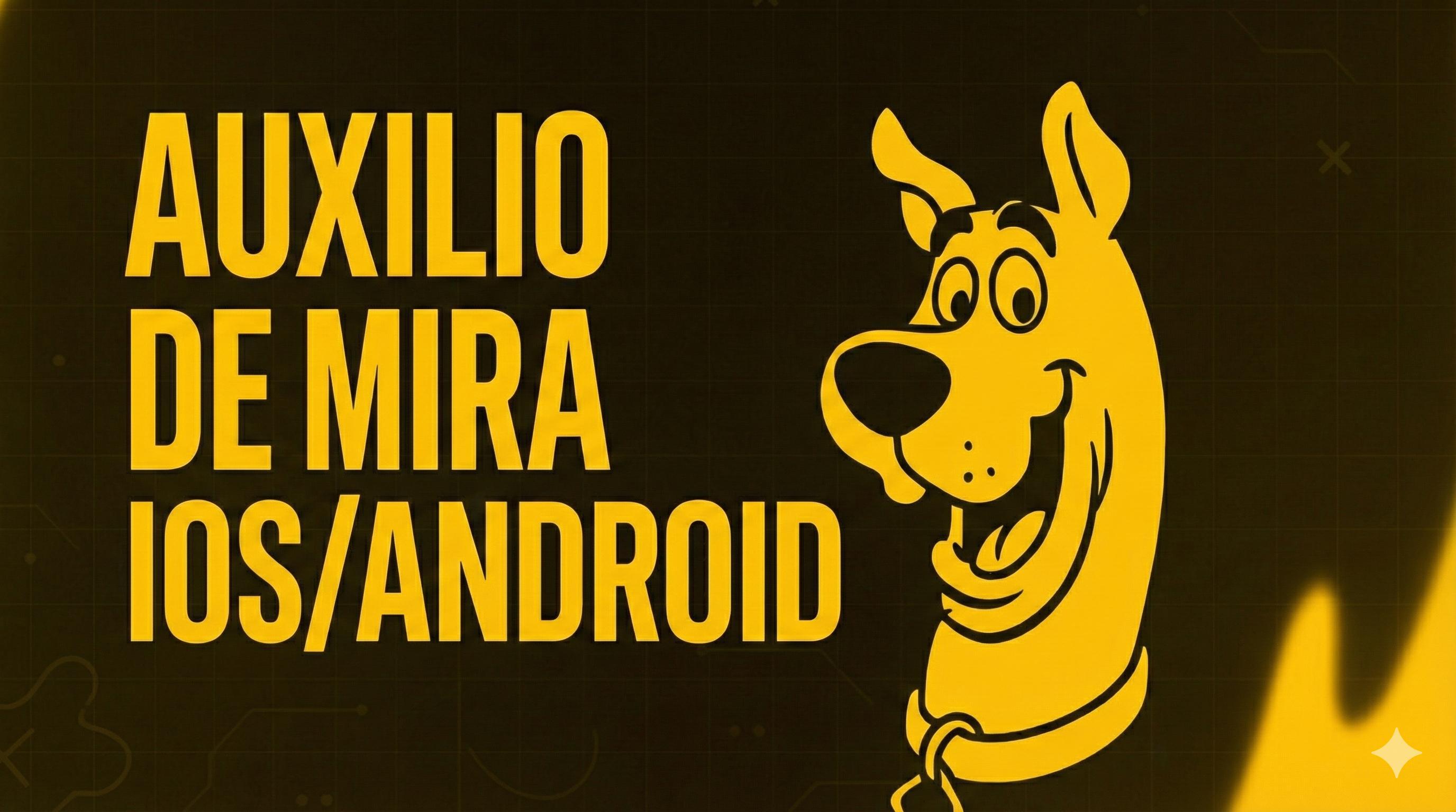 AUXILIO DE MIRA IOS/ANDROID